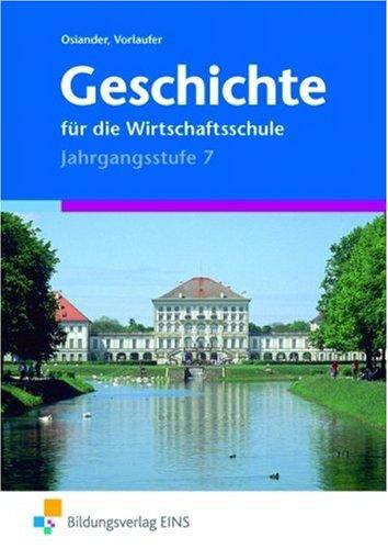 Geschichte für die Wirtschaftsschule, Jahrgangsstufe 7