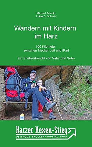 Wandern mit Kindern im Harz: 100 Kilometer zwischen frischer Luft und iPad. Der Harzer-Hexen-Stieg