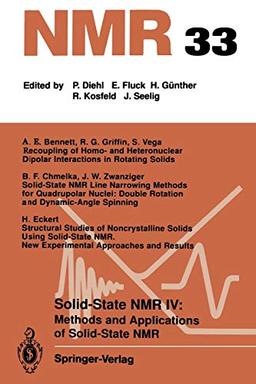 Solid-State NMR IV Methods and Applications of Solid-State NMR (NMR Basic Principles and Progress, 33, Band 33)