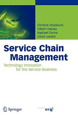 Service Chain Management: Technology Innovation for the Service Business