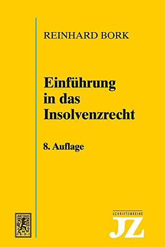 Einführung in das Insolvenzrecht (JZ-Schriftenreihe)