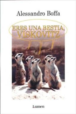 Eres Una Bestia Viskovitz (Palabra En El Tiempo)