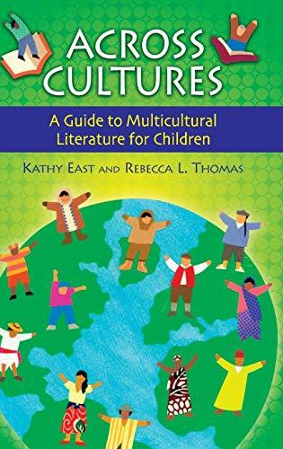 Across Cultures: A Guide to Multicultural Literature for Children