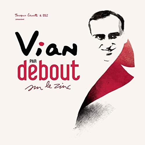 Vian Par Debout Sur Le Zinc [LP/CD] [Vinyl LP]