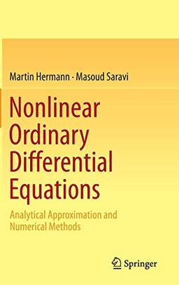 Nonlinear Ordinary Differential Equations: Analytical Approximation and Numerical Methods