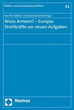 Wozu Armeen? - Europas Streitkräfte vor neuen Aufgaben (Militär und Sozialwissenschaften)