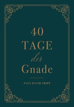 40 Tage der Gnade: Ein Andachtsbuch