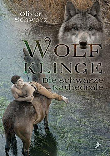 Wolfklinge: Die schwarze Kathedrale