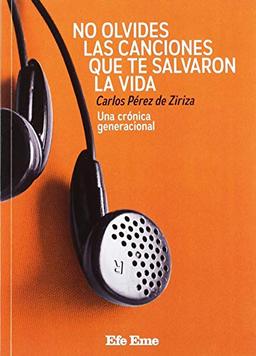 No olvides las canciones que te salvaron la vida (Biblioteca Efe Eme, Band 8)