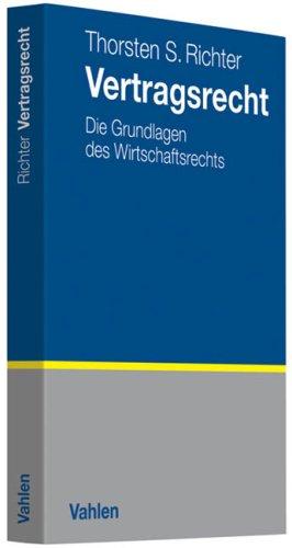 Vertragsrecht: Die Grundlagen des Wirtschaftsrechts