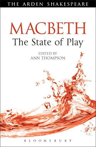 Macbeth: The State of Play (Arden Shakespeare State of Play)