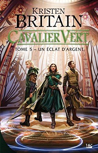 Cavalier vert. Vol. 5. Un éclat d'argent