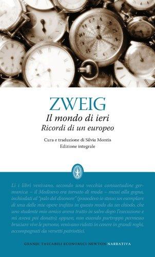 Il mondo di ieri. Ricordi di un europeo. Ediz. integrale