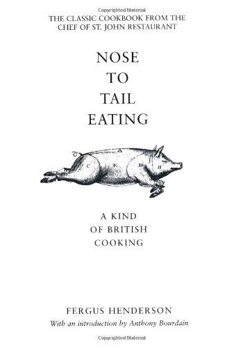 Nose to Tail Eating: A Kind of British Cooking