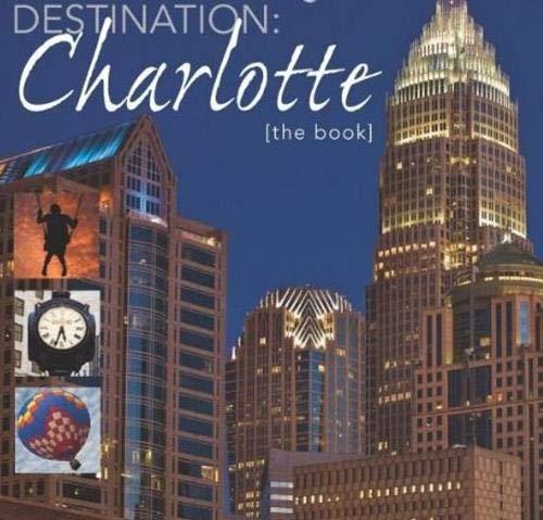 Destination: Charlotte: The Book