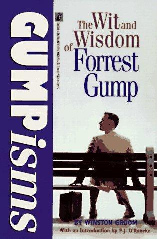 GUMPisms: Wit and Wisdom of Forrest Gump