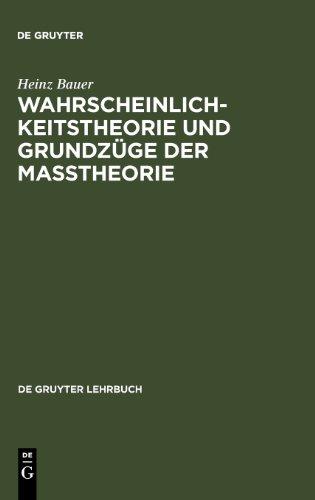 Wahrscheinlichkeitstheorie und Grundzüge der Maßtheorie (de Gruyter Lehrbuch)