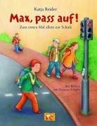 Max, pass auf! - Zum ersten mal allein zur Schule