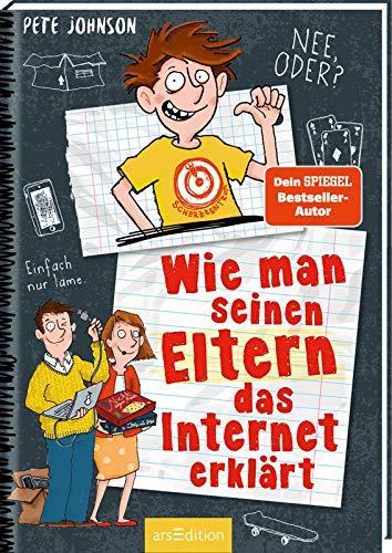 Wie man seinen Eltern das Internet erklärt (Eltern 4): Lustiges Kinderbuch ab 10 Jahre