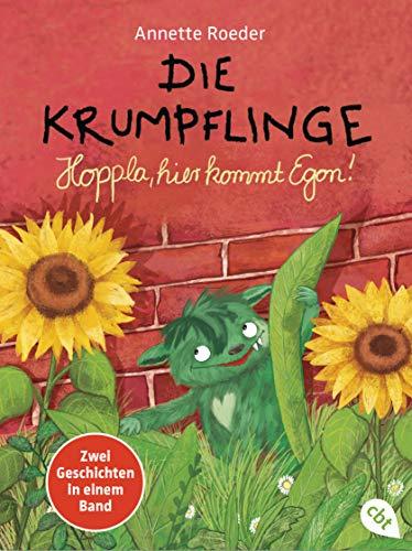 Die Krumpflinge - Hoppla, hier kommt Egon!: Zwei Abenteuer in einem Band - Sammelband aus "Egon zieht ein!" (Bd. 1) und "Egon wird erwischt!" (Bd. 2)