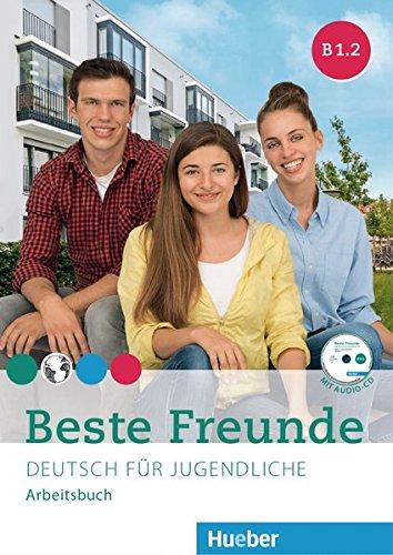 Beste Freunde B1/2: Deutsch für Jugendliche.Deutsch als Fremdsprache / Arbeitsbuch mit Audio-CD (BFREUNDE)