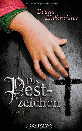 Das Pestzeichen: Roman