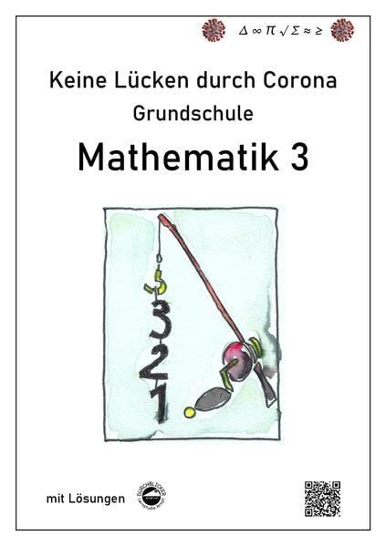 Keine Lücken durch Corona - Mathematik 3 (Grundschule): Mit Lösungen