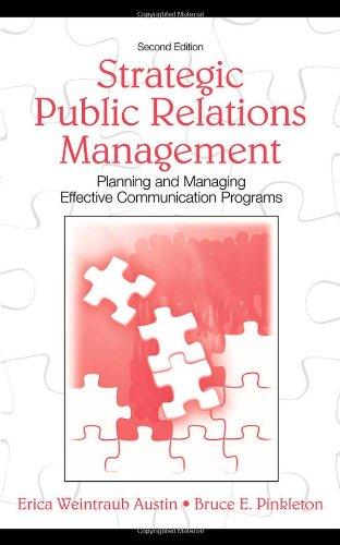 Strategic Public Relations Management: Planning And Managing Effective Communication Programs (Routledge Communication Series, Band 10)