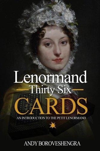 Lenormand Thirty Six Cards: An Introduction to the Petit Lenormand