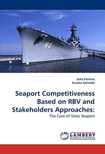 Seaport Competitiveness Based on RBV and Stakeholders Approaches:: The Case of Sines Seaport