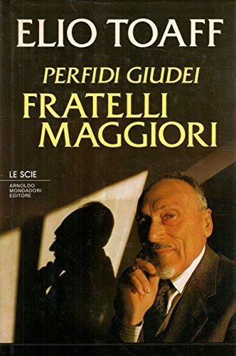 Perfidi giudei, fratelli maggiori (Le scie)