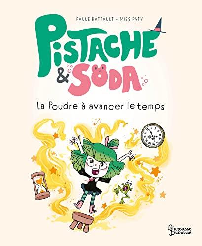 Pistache & Soda. La poudre à avancer le temps