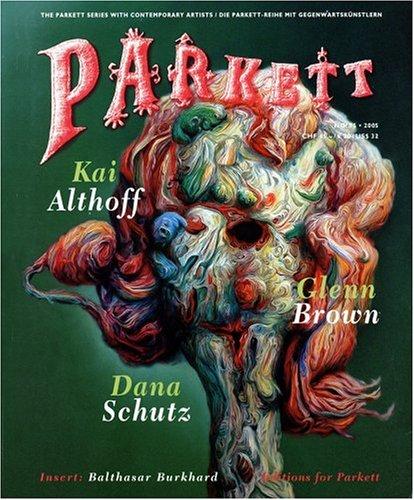 Parkett: Kai Althoff, Glenn Brown, Dana Schutz