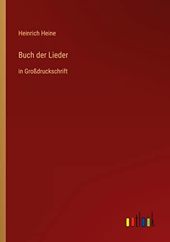 Buch der Lieder: in Großdruckschrift