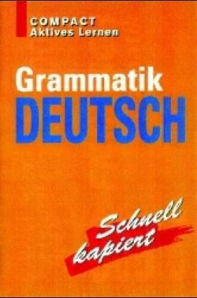 Grammatik Deutsch, schnell kapiert, neue Rechtschreibung