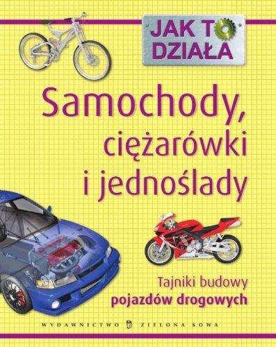 Jak to działa Samochody ciężarówki i jednoślady