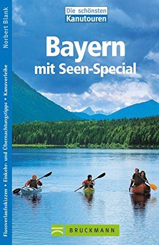 Die schönsten Kanutouren Bayern: mit Seen-Special