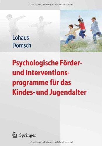 Psychologische Förder- und Interventionsprogramme für das Kindes- und Jugendalter