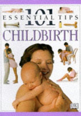 DK 101s: 20 Childbirth (101 Essential Tips)