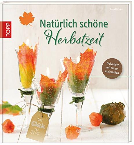 Natürlich schöne Herbstzeit: Dekoideen mit Naturmaterialien