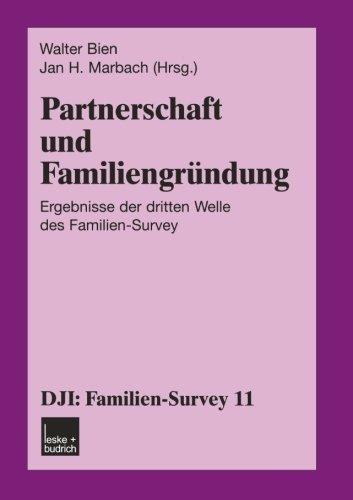 Partnerschaft und Familiengründung: Ergebnisse der Dritten Welle des Familien-Survey (DJI - Familien-Survey 11) (German Edition)