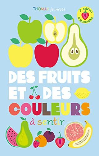 Des fruits et des couleurs à sentir