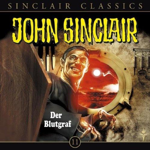 John Sinclair Classics - Folge 11: Der Blutgraf. Hörspiel.