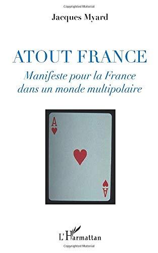 Atout France : manifeste pour la France dans un monde multipolaire