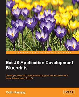 Ext JS Application Development Blueprints (English Edition)