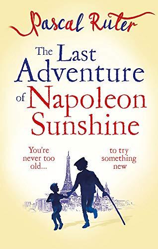 The Last Adventure of Napoleon Sunshine: a heartwarming, uplifting novel about the importance of family