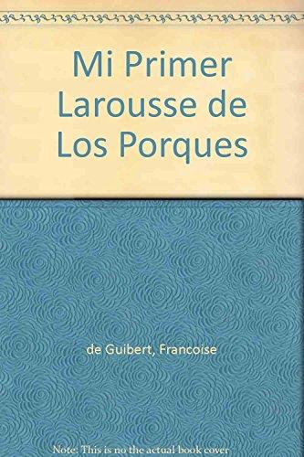 Mi primer Larousse de los porques/My First Larousse of Whys