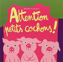 Attention petits cochons !