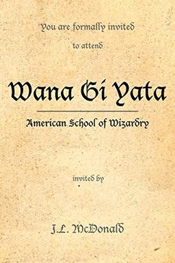 Wana Gi Yata: American School of Wizardry