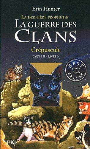 La guerre des clans : cycle 2, la dernière prophétie. Vol. 5. Crépuscule